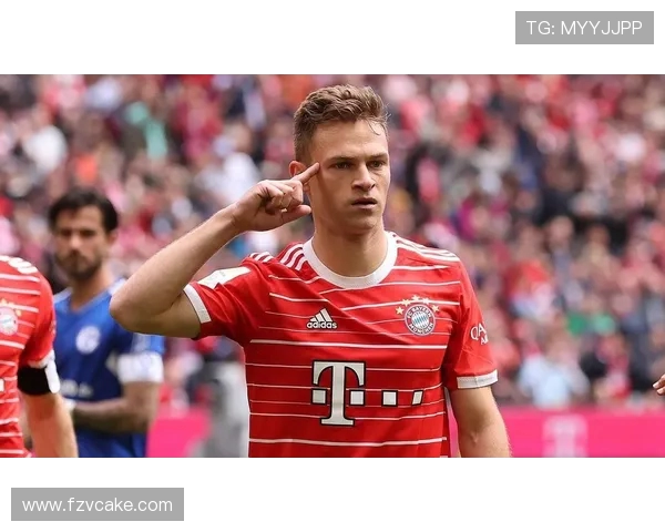 约书亚基米希如何以智慧与坚韧塑造现代足球中场的新标杆